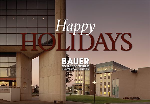 Happy Holidays from the C. T. Bauer College of Business