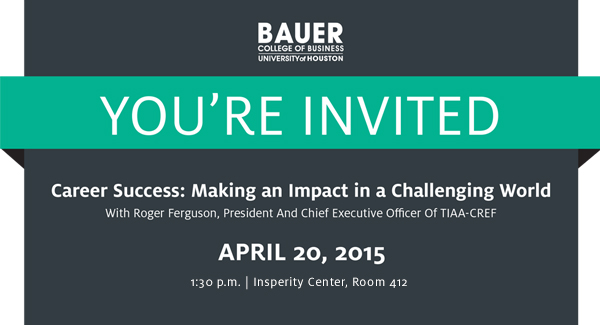 Career Success: Making an Impact in a Challenging World” With Roger Ferguson, April 20