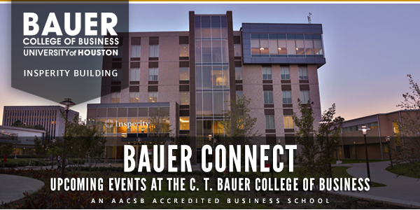 Upcoming Events at the C. T. Bauer College of Business