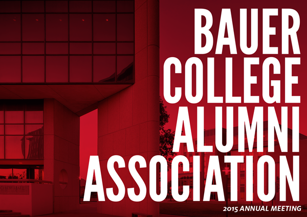 Bauer College Alumni Association 2015 Annual Meeting, August 18, 2015