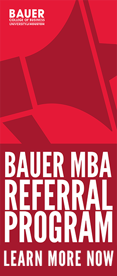 Click Here to Learn More About the Bauer MBA Referral Program Learn More About the Bauer MBA Referral Program