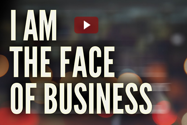 I Am the Face of Business Video