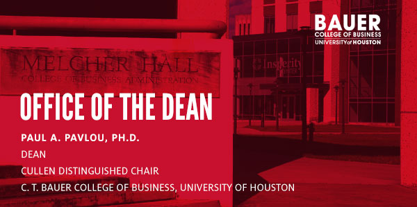 Office of the Dean: Paul A. Pavlou, Ph.D. - C. T. Bauer College of Business, University of Houston