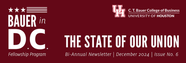 Bauer in D.C. Fellowship Program Bi-Annual Newsletter: December 2024, Issue No. 6