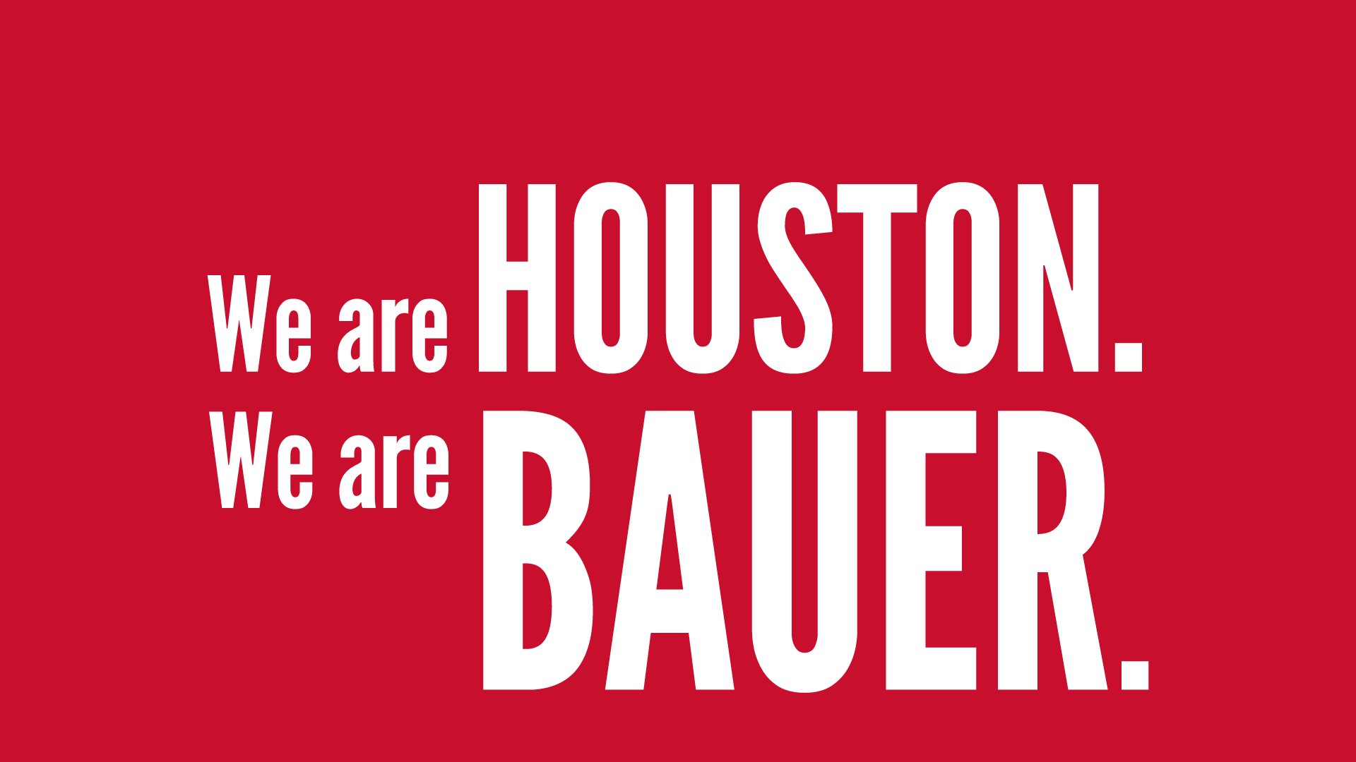We are HOUSTON. We are BAUER. Graphic: White text on Cougar Red background.