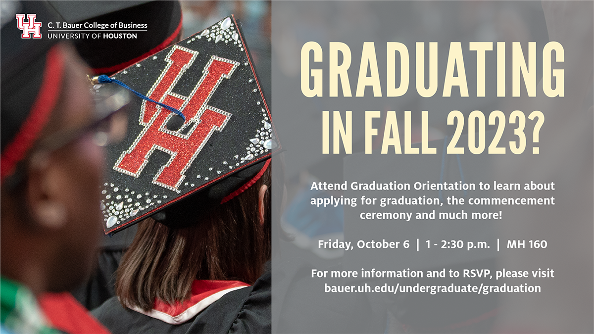Fall 2023 Graduation Orientation, Friday, October 6 | 1 - 2:30 p.m. | Location: MH 160